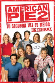 VER American Pie 2: Tu Segunda Vez Es Mejor Online Gratis HD