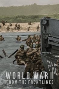 VER La II Guerra Mundial: Desde el frente Online Gratis HD